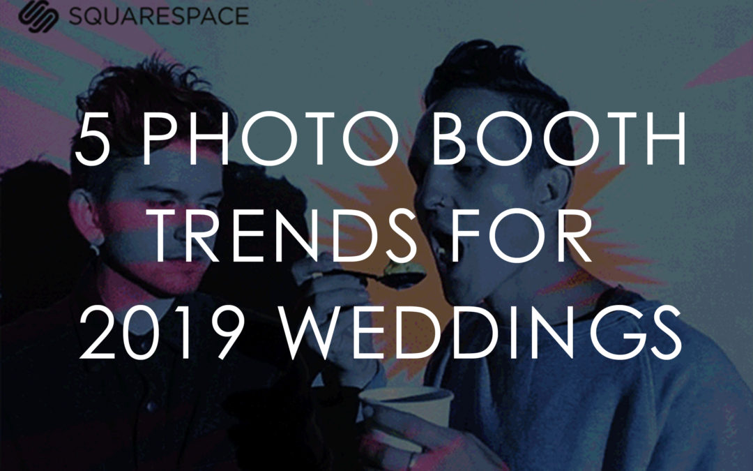 5 Photo Booth Trends for 2020 Weddings